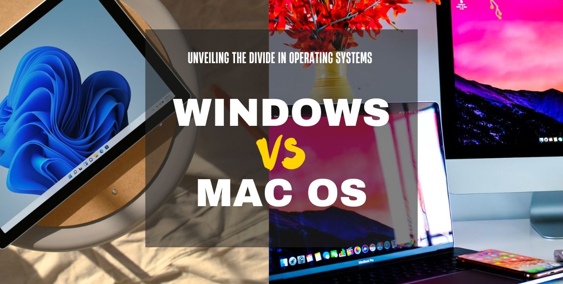 Explore the differences and the debate of Windows vs Mac OS.